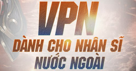 VPN cho người chơi nước ngoài